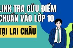 Link tra cứu điểm chuẩn vào 10 năm 2026-2027 tại Lai Châu