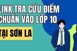 Link tra cứu điểm chuẩn vào 10 năm 2026-2027 tại Sơn La