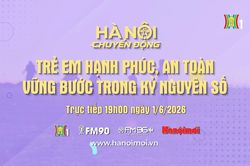 Đón xem chương trình Hà Nội chuyển động ngày 1/6 'Trẻ em hạnh phúc, an toàn, vững bước trong kỷ nguyên số'