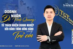 Doanh nhân Đỗ Vinh Quang: Từ trách nhiệm doanh nghiệp đến hành trình đồng hành cùng trẻ em