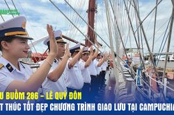 Tàu buồm 286 - Lê Quý Đôn kết thúc tốt đẹp chương trình giao lưu tại Campuchia