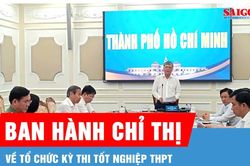 TPHCM ban hành chỉ thị về tổ chức kỳ thi tốt nghiệp THPT