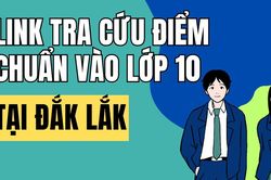 Link tra cứu điểm chuẩn vào 10 năm 2026-2027 tại Đắk Lắk