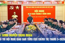 Đại tướng Nguyễn Trọng Nghĩa chủ tr&igrave; Hội nghị giao ban Tổng cục Ch&iacute;nh trị th&aacute;ng 5-2026