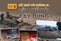 Bất ngờ với đường đi của phế thải xây dựng