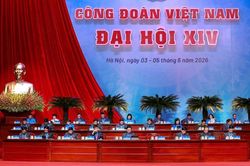 Đại hội XIV C&ocirc;ng đo&agrave;n Việt Nam: Giải quyết c&aacute;c vấn đề cốt l&otilde;i của người lao động