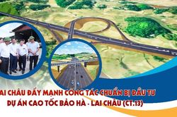 Lai Châu đẩy mạnh công tác chuẩn bị đầu tư Dự án Cao tốc Bảo Hà - Lai Châu (CT.13)