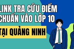Link tra cứu điểm chuẩn vào 10 năm 2026-2027 tại Quảng Ninh