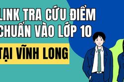 Link tra cứu điểm chuẩn vào 10 năm 2026-2027 tại Vĩnh Long