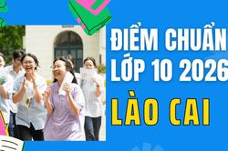 Điểm thi lớp 10 năm 2026 tại L&agrave;o Cai