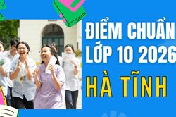 Điểm thi lớp 10 năm 2026 tại H&agrave; Tĩnh