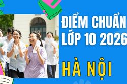 Điểm thi lớp 10 năm 2026 tại H&agrave; Nội
