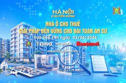 Đón xem chương trình Hà Nội chuyển động ngày 3/6: 'Nhà ở cho thuê - Giải pháp bền vững cho bài toán an cư'