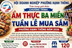 Sắp diễn ra Chương tr&igrave;nh ẩm thực Ba Miền & Tuần lễ mua sắm phường Hạnh Th&ocirc;ng năm 2026