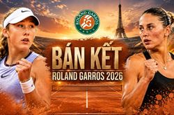 Bán kết Roland Garros 2026: Andreeva đại chiến Kostyuk và màn so tài của những hiện tượng