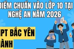 Điểm chuẩn v&agrave;o 10 trường THPT Bắc Y&ecirc;n Th&agrave;nh tại Nghệ An 2026