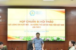 Sắp diễn ra Hội thảo khoa học quốc gia 'Lực lượng sản xuất mới - Xu hướng thế giới v&agrave; thực tiễn Việt Nam'