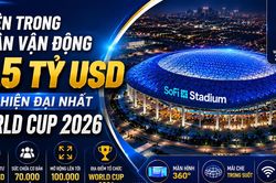 Kh&aacute;m ph&aacute; s&acirc;n vận động 5,5 tỷ USD hiện đại nhất World Cup 2026
