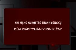 [Video] Khi mạng xã hội trở thành công cụ của các 'thần y ion kiềm'