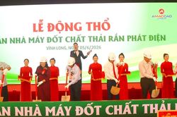 Động thổ dự án nhà máy điện rác gần 1.920 tỷ đồng ở Vĩnh Long