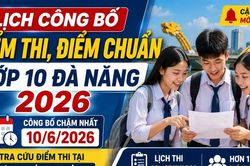 Tra cứu điểm thi lớp 10 Đà Nẵng 2026 ở đâu, khi nào có?