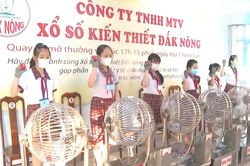 Đề xuất thay đổi lớn về Công ty Xổ số kiến thiết Đắk Nông