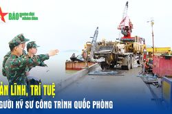 Bản lĩnh, trí tuệ người kỹ sư công trình quốc phòng
