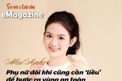 Mai Anh: Phụ nữ đôi khi cũng cần 'liều' để bước ra vùng an toàn