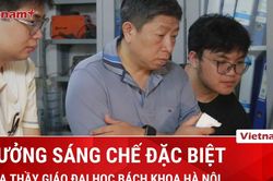 Phòng lab đặc biệt của thầy giáo Đại học Bách khoa Hà Nội
