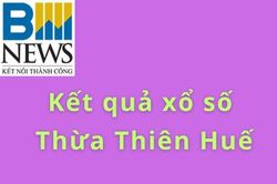 XSTTH 7/6. Kết quả xổ số Huế hôm nay ngày 7/6/2026. XSTTH ngày 7/6. XSTTH hôm nay