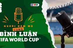 VTV ra mắt đội ngũ 12 bình luận viên giọng Nam Bộ cho World Cup 2026