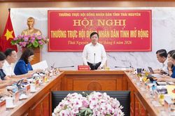 Thường trực HĐND tỉnh Thái Nguyên xem xét các nội dung chuẩn bị Kỳ họp chuyên đề