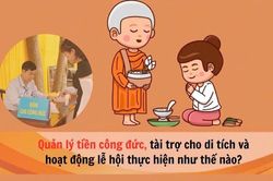 Biển thủ tiền công đức tại đền Kỳ Cùng và câu chuyện quản lý tiền công đức
