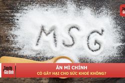 Ăn mì chính có gây hại như nhiều người nghĩ không?