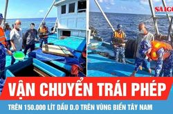 Tạm giữ tàu vận chuyển trái phép trên 150.000 lít dầu D.O trên vùng biển Tây Nam