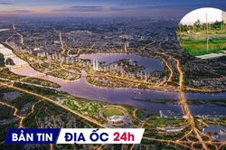Địa ốc 24H: Chốt 3 doanh nghiệp đầu tư siêu dự án sông Hồng; cây xanh chết khô ở khu đô thị nghìn tỷ