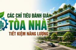 Các chỉ tiêu đánh giá tòa nhà tiết kiệm năng lượng