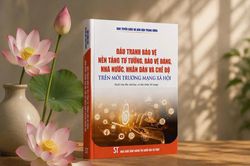 Nhận diện thách thức, bảo vệ vững chắc nền tảng tư tưởng của Đảng trên không gian mạng