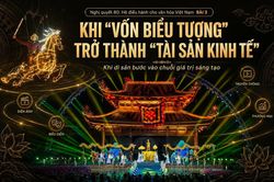Nghị quyết 80 - Hệ điều hành cho văn hóa Việt Nam - Bài 3: Khi 'vốn biểu tượng' trở thành 'tài sản kinh tế'