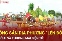 Nông sản địa phương 'lên đời' nhờ AI và thương mại điện tử