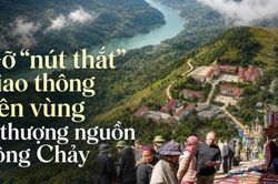 Gỡ 'nút thắt' giao thông liên vùng ở thượng nguồn sông Chảy