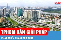 TPHCM bàn giải pháp phát triển nhà ở cho thuê