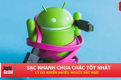Vì sao nhiều người vẫn ưu tiên sạc chậm dù điện thoại hỗ trợ sạc nhanh?