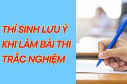 [Infographic] Th&iacute; sinh lưu &yacute; khi l&agrave;m b&agrave;i thi trắc nghiệm