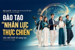 Nghị quyết 80 - Hệ điều hành cho văn hóa Việt Nam - Kỳ 4: Đào tạo 'nhân lực thực chiến' cho nền kinh tế sáng tạo