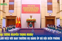 Đại tướng Nguyễn Trọng Nghĩa làm việc với Ban Thường vụ Đảng ủy Bộ đội Biên phòng