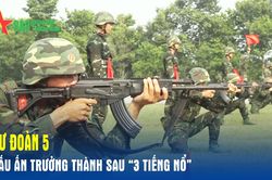 Sư đoàn 5: Dấu ấn trưởng thành sau '3 tiếng nổ'