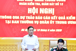 Thông qua Dự thảo báo cáo kết quả kiểm tra đối với Ban Thường vụ Quân ủy Trung ương