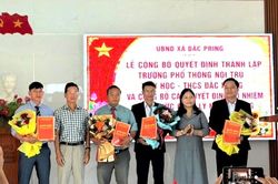 Thành lập Trường Phổ thông nội trú Tiểu học và THCS Đắc Pring
