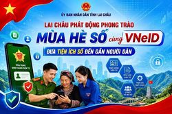 Lai Châu phát động phong trào 'Mùa hè số cùng VNeID': Đưa tiện ích số đến gần người dân